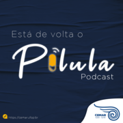 Novo episódio do Pílula podcast está no ar Está disponível novo episódio pílula podcast