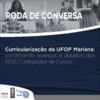 CEMAR realiza roda de conversa sobre a Curricularização da UFOP Mariana: socializando avanços e desafios dos NDE/ Colegiados de Cursos